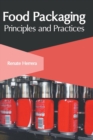 Image for Food Packaging: Principles and Practices