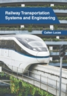 Image for Railway Transportation Systems and Engineering