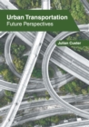 Image for Urban Transportation: Future Perspectives