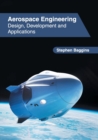 Image for Aerospace Engineering: Design, Development and Applications