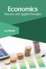 Image for Economics: Theories and Applied Principles