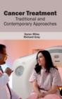 Image for Cancer Treatment: Traditional and Contemporary Approaches
