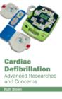 Image for Cardiac Defibrillation: Advanced Researches and Concerns