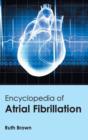 Image for Encyclopedia of Atrial Fibrillation