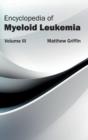 Image for Encyclopedia of Myeloid Leukemia: Volume III