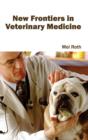 Image for New Frontiers in Veterinary Medicine
