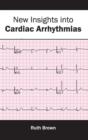 Image for New Insights Into Cardiac Arrhythmias