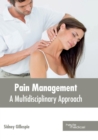 Image for Pain Management: A Multidisciplinary Approach