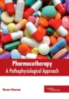 Image for Pharmacotherapy: A Pathophysiological Approach