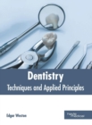 Image for Dentistry: Techniques and Applied Principles