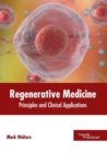 Image for Regenerative Medicine: Principles and Clinical Applications
