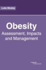 Image for Obesity: Assessment, Impacts and Management