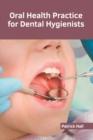 Image for Oral Health Practice for Dental Hygienists