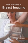 Image for New Frontiers in Breast Imaging