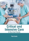 Image for Critical and Intensive Care: A Survival Guide