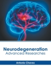 Image for Neurodegeneration: Advanced Researches