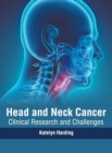 Image for Head and Neck Cancer: Clinical Research and Challenges