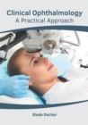 Image for Clinical Ophthalmology: A Practical Approach