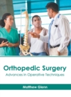 Image for Orthopedic Surgery: Advances in Operative Techniques