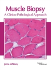 Image for Muscle Biopsy: A Clinico-Pathological Approach