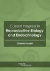 Image for Current Progress in Reproductive Biology and Endocrinology
