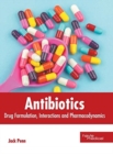 Image for Antibiotics: Drug Formulation, Interactions and Pharmacodynamics