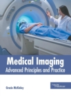 Image for Medical Imaging: Advanced Principles and Practice