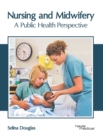 Image for Nursing and Midwifery: A Public Health Perspective