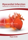 Image for Myocardial Infarction: Advances in Cardiovascular Medicine