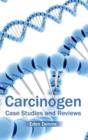 Image for Carcinogen: Case Studies and Reviews
