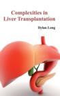 Image for Complexities in Liver Transplantation
