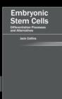 Image for Embryonic Stem Cells: Differentiation Processes and Alternatives