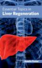 Image for Essential Topics in Liver Regeneration