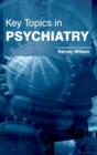 Image for Key Topics in Psychiatry