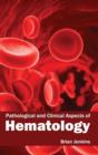 Image for Pathological and Clinical Aspects of Hematology