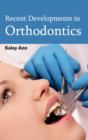 Image for Recent Developments in Orthodontics