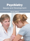 Image for Psychiatry: Issues and Development