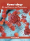 Image for Hematology: Clinical Aspects and Applications
