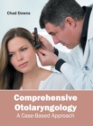 Image for Comprehensive Otolaryngology: A Case-Based Approach