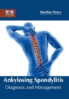 Image for Ankylosing Spondylitis: Diagnosis and Management