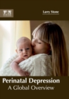 Image for Perinatal Depression: A Global Overview