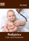 Image for Pediatrics: Care and Treatment