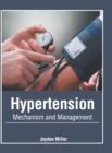 Image for Hypertension: Mechanism and Management