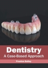 Image for Dentistry: A Case-Based Approach