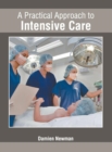 Image for A Practical Approach to Intensive Care