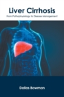Image for Liver Cirrhosis: From Pathophysiology to Disease Management