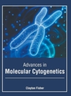 Image for Advances in Molecular Cytogenetics