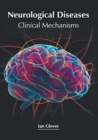Image for Neurological Diseases: Clinical Mechanisms