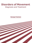 Image for Disorders of Movement: Diagnosis and Treatment