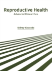 Image for Reproductive Health: Advanced Researches